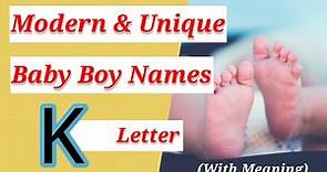 Baby Boy Names K Letter | Modern & Unique Baby Boy Names