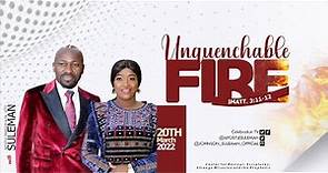 UNQUENCHABLE FIRE By Apostle Johnson Suleman (SUNDAY SERVICE – 20th March, 2022)