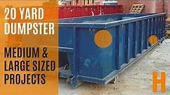Dumpster Rental | The 20 Yard Dumpster - Medium to Large-Sized Projects