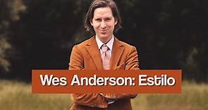 Wes Anderson = Estilo