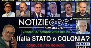 "𝐈𝐭𝐚𝐥𝐢𝐚: 𝐒𝐭𝐚𝐭𝐨 𝐨 𝐜𝐨𝐥𝐨𝐧𝐢𝐚 ?" | Notizie Oggi Lineasera - Canale Italia