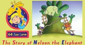 64 Zoo Lane - Nelson the Elephant S01E01 HD | Cartoon for kids