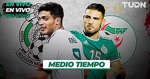 🔴 EN VIVO: México vs Argelia | Amistoso rumbo a Qatar 2022 - Medio tiempo | TUDN
