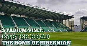 STADIUM VISIT: Easter Road: The Home of Hibernian Football Club