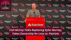 Colt McCoy Talks Replacing Kyler Murray, Takes Ownership for Loss vs. Patriots