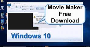 Windows 10: How to Download Windows Movie Maker & Install Free & Easy