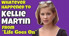 Whatever Happened To KELLIE MARTIN from "Life Goes On"?