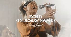Charity Gayle - Echo (In Jesus Name) [LIVE]