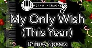 My Only Wish (This Year) - Britney Spears - Piano Karaoke Instrumental