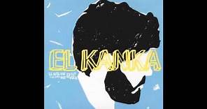 El Kanka - Que bello es vivir