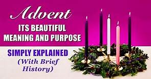 The Beautiful Meaning and Purpose of Advent (With Brief History) Simply Explained