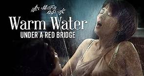 Warm Water Under a Red Bridge (2001) | Trailer | Shohei Imamura