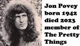 RIP Jon Povey of The Pretty Things: born 1942 died 2023 - all his lead vocals chronological