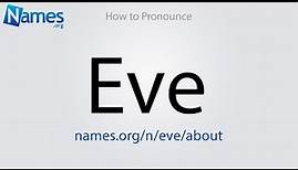 How to Pronounce Eve
