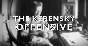 The Kerensky Offensive