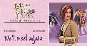Mary Higgins Clark- We'll Meet Again (2002) | Full Movie | Laura Leighton | Brandy Ledford