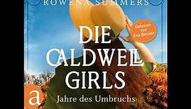 Rowena Summers - Die Caldwell Girls - Jahre des Umbruchs - Die große Caldwell Saga, Band 1