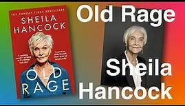 Sheila Hancock - Old Rage