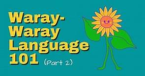 Waray-waray Language 101 Part 2