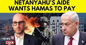 Benjamin Netanyahu's Ex Chief Of Staff George Birnbaum Open Up On Israel Vs Hamas Conflict | N18V
