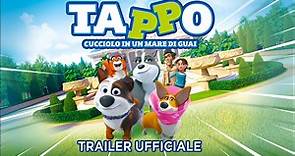 Tappo - Cucciolo in un mare di guai, Il Trailer Italiano Ufficiale del Film - HD - Film (2019)