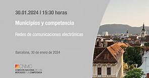 Jornada CNMC | Municipios y Competencia. Redes de comunicaciones electrónicas