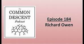 Episode 184 - Richard Owen