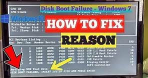 Disk Boot Failure - Insert System Disk and Press Enter in Windows 10 & 7 Or 8 - How To FIx