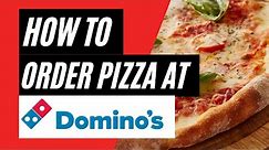 How to Order Pizza at Dominos
