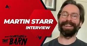 Martin Starr / THERE'S SOMETHING IN THE BARN Interview!