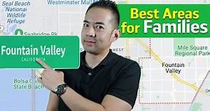 Best Areas to Live in Fountain Valley, CA