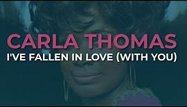 Carla Thomas - I've Fallen In Love (With You) (Official Audio)