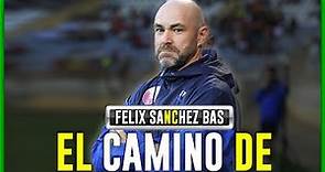 La HISTORIA de 🇪🇸 FELIX SANCHEZ BAS el NUEVO ENTRENADOR de ECUADOR 🇪🇨