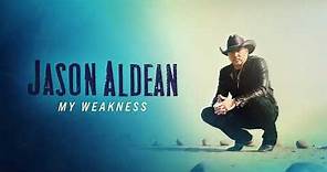 Jason Aldean - "My Weakness" (Official Audio)