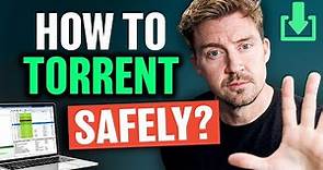 Safe Torrenting Guide 101: EVERYTHING You NEED to know!