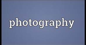Photography Meaning