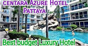 Centara Azure Hotel Pattaya /Pattaya Centara Azure Hotel Review/Centara Azure Hotel Pattaya Thailand