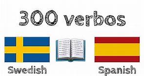 300 verbos + Leer y escuchar: - Sueco + Español