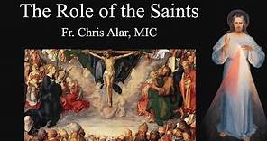 The Role of the Saints - Explaining the Faith