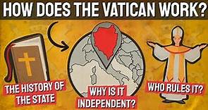 How Does The Vatican Work? (History of the Papal States)