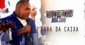 Rodriguinho - Fora da Caixa (NBA STORE)