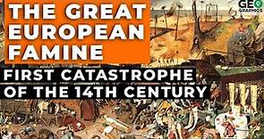 The Great European Famine: The First Catastrophe of the 14th Century