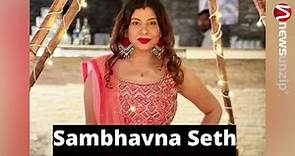Sambhavna Seth: Age, Husband, Wiki, Biography, Parents, Boyfriend, Kids, Height, Net worth & More
