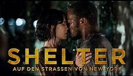 Shelter - Auf den Straßen von New York - Trailer [HD] Deutsch / German