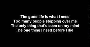 Three Days Grace- The Good Life (Lyrics)