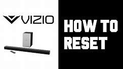 Vizio Sound Bar How To Reset - Vizio Sound Bar Factory Reset Guide, Instructions, Tutorial