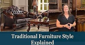 Traditional Furniture Style Explained | EuroLuxHome.com