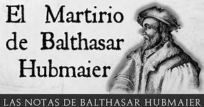 El Martirio de Balthasar Hubmaier