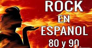 Clasicos Rock En Español De Los 80 y 90 - Lo Mejor Del Rock 80 y 90 en Español