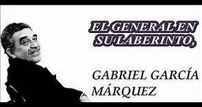 EL GENERAL EN SU LABERINTO, Gabriel García Márquez